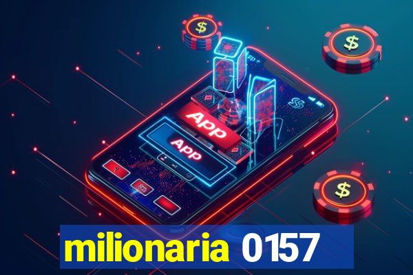 milionaria 0157